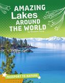 book cover for Amazing Lakes Around the World by Roxanne Troup, a 