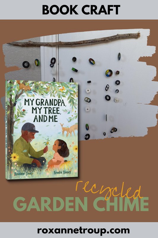 image link to "recycled garden chime book craft" inspired by My Grandpa, My Tree, and Me by Roxanne Troup
